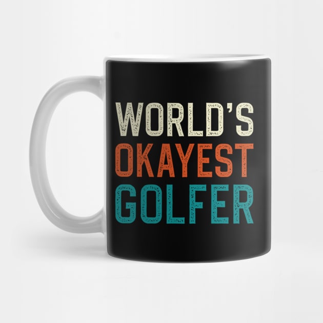 World's okayest golfer by DragonTees